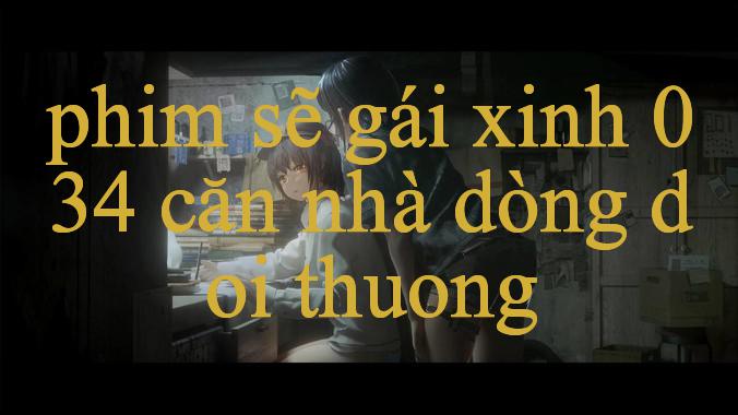 Phim Sẽ Gái Xinh Khám Phá Thế Giới Giải Trí Trực Tuyến Đa Dạng